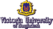 VICTORIA UNIVERSITY OF BANGLADESH